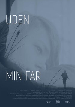 Uden min far (2019) Uden min far (2019)
