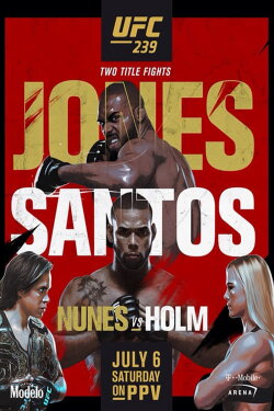UFC 239: Jones vs. Santos (2019) UFC 239: Jones vs. Santos (2019)