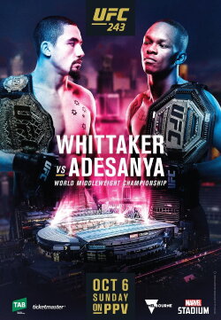 UFC 243: Whittaker vs. Adesanya (2019) UFC 243: Whittaker vs. Adesanya (2019)