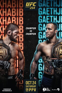 UFC 254: Khabib vs. Gaethje (2020) UFC 254: Khabib vs. Gaethje (2020)