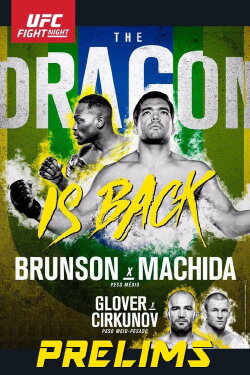 UFC Fight Night 119: Brunson vs. Machida (2017) UFC Fight Night 119: Brunson vs. Machida (2017)