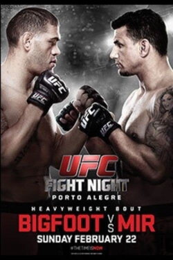 UFC Fight Night 61: Bigfoot vs. Mir (2015) UFC Fight Night 61: Bigfoot vs. Mir (2015)