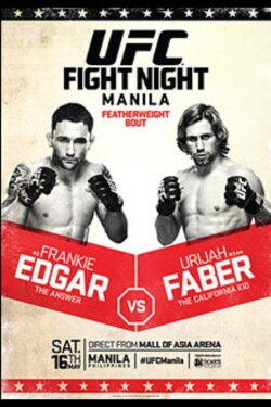 UFC Fight Night 66: Edgar vs. Faber (2015) UFC Fight Night 66: Edgar vs. Faber (2015)
