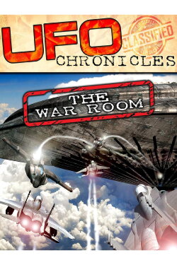UFO CHRONICLES: The War Room (2017) UFO CHRONICLES: The War Room (2017)