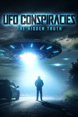 UFO Conspiracies: The Hidden Truth (2020) UFO Conspiracies: The Hidden Truth (2020)