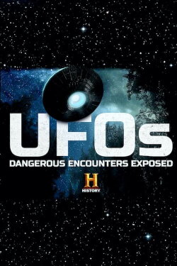 UFOs: Dangerous Encounters Exposed (2019) UFOs: Dangerous Encounters Exposed (2019)