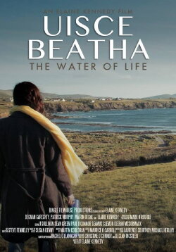 Uisce Beatha Water of Life (2017) Uisce Beatha Water of Life (2017)