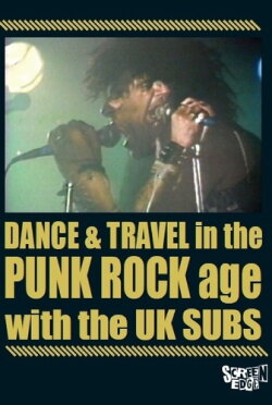 U.K. Subs: Dance & Travel In The Punk Rock Age (2016) U.K. Subs: Dance & Travel In The Punk Rock Age (2016)