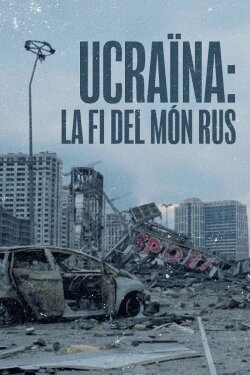 Ukraine : la fin du monde russe ? (2022)