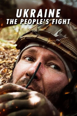 Ukraine: The People's Fight (2023) Ukraine: The People's Fight (2023)
