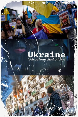 Ukraine: Voices from the Frontline (2022) Ukraine: Voices from the Frontline (2022)