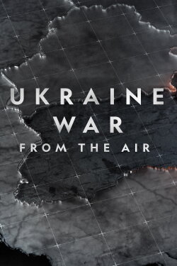 Ukraine War From the Air (2023)