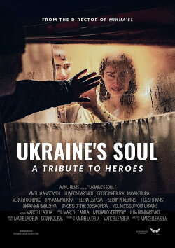 Ukraine's Soul - A Tribute to Heroes (2022) Ukraine's Soul - A Tribute to Heroes (2022)