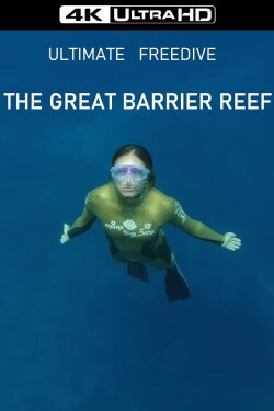 Ultimate Freedive: The Great Barrier Reef (2016) Ultimate Freedive: The Great Barrier Reef (2016)