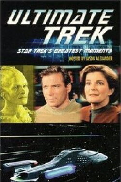 Ultimate Trek: Star Trek's Greatest Moments (1999) Ultimate Trek: Star Trek's Greatest Moments (1999)