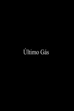 Último Gás (2021)
