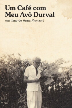 Um Café com Meu Avô Durval (2021) Um Café com Meu Avô Durval (2021)