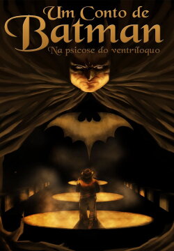 Um Conto de Batman - Na Psicose do Ventríloquo (2014) Um Conto de Batman - Na Psicose do Ventríloquo (2014)