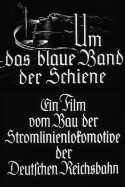 Um das blaue Band der Schiene (1936) Um das blaue Band der Schiene (1936)