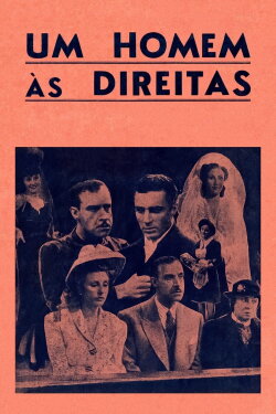 Um Homem às Direitas (1945) Um Homem às Direitas (1945)