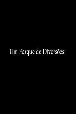 Um Parque de Diversões (2009) Um Parque de Diversões (2009)