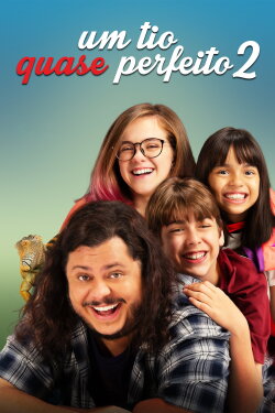 Um Tio Quase Perfeito 2 (2021) Um Tio Quase Perfeito 2 (2021)