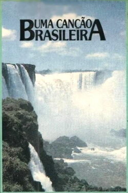 Uma Canção Brasileira (1986) Uma Canção Brasileira (1986)