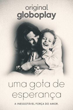 Uma Gota de Esperança (2021) Uma Gota de Esperança (2021)