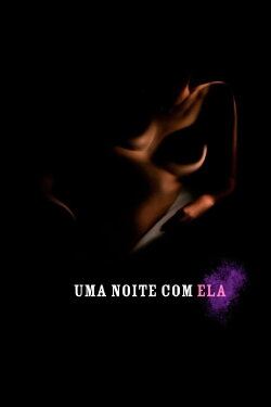 Uma Noite com Ela (2007)
