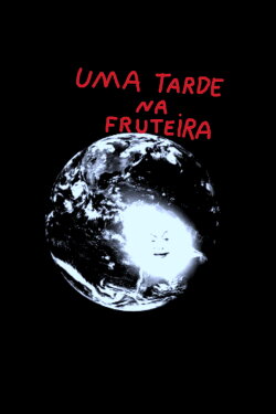 Uma Tarde Na Fruteira (2021) Uma Tarde Na Fruteira (2021)