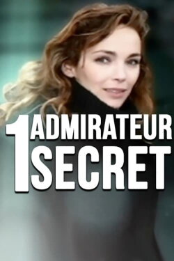 Un admirateur secret (2008) Un admirateur secret (2008)