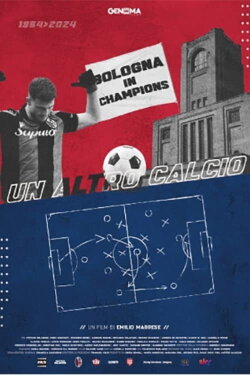 Un altro calcio - Bologna in Champions (2024) Un altro calcio - Bologna in Champions (2024)