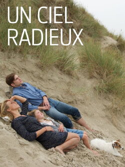 Un ciel radieux (2017) Un ciel radieux (2017)