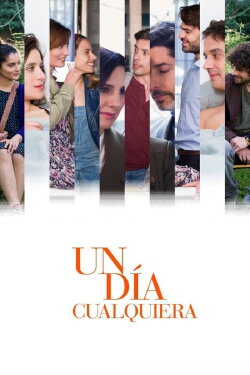 Un día cualquiera (2017) Un día cualquiera (2017)