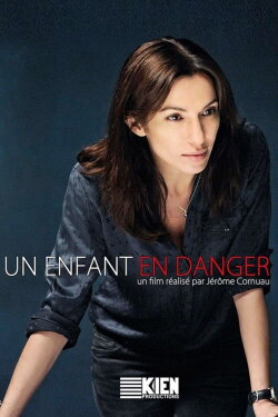 Un enfant en danger (2013) Un enfant en danger (2013)