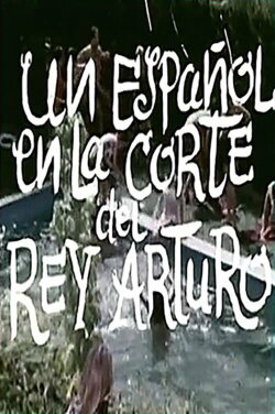 Un español en la corte del rey Arturo (1964) Un español en la corte del rey Arturo (1964)