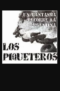 Un fantasma recorre la Argentina... los piqueteros (2001) Un fantasma recorre la Argentina... los piqueteros (2001)