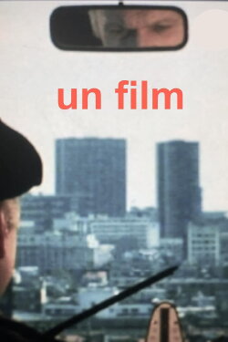 Un film (autoportrait) (1984) Un film (autoportrait) (1984)