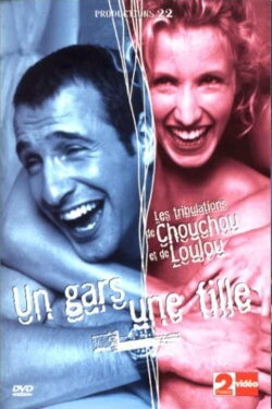 Un gars une fille - Vol.1 - Les Tribulations de Chouchou et Loulou (2001) Un gars une fille - Vol.1 - Les Tribulations de Chouchou et Loulou (2001)