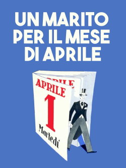Un marito per il mese di aprile (1941) Un marito per il mese di aprile (1941)