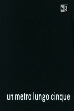 Un metro lungo cinque (1961) Un metro lungo cinque (1961)