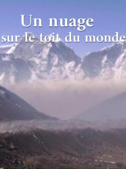 Un nuage sur le toit du monde (2008) Un nuage sur le toit du monde (2008)