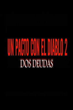Un pacto con el diablo 2: Dos deudas (2022)