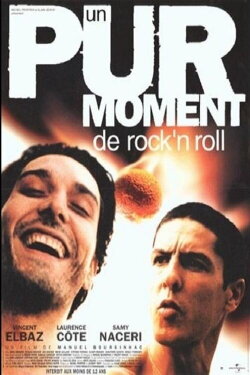 Un pur moment de rock'n roll (1999) Un pur moment de rock'n roll (1999)