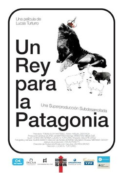 Un rey para la Patagonia (2011) Un rey para la Patagonia (2011)