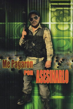 Un Sicario Viene A Matarme (2008) Un Sicario Viene A Matarme (2008)