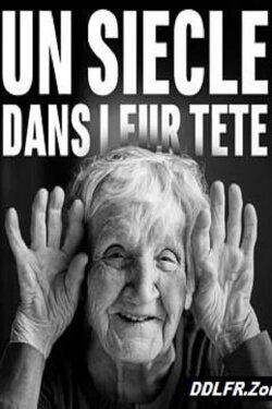Un siècle dans leur tête (2019) Un siècle dans leur tête (2019)