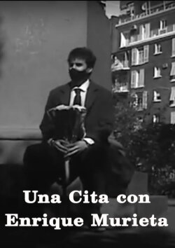 Una cita con Enrique Murieta (2021)