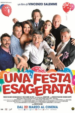 Una festa esagerata (2018) Una festa esagerata (2018)