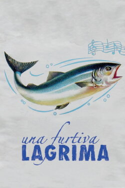 Una Furtiva Lagrima (2012) Una Furtiva Lagrima (2012)